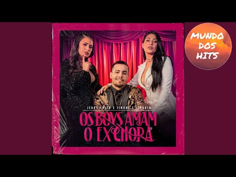 Jerry Smith e Simone & Simaria - Boys Amam, o Ex Chora