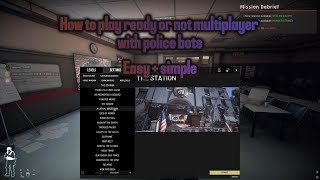 How to play ready or not multiplayer with police bots (Easy + Simple)