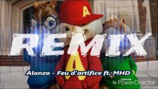 Alonzo Feu d&#39;artifice ft MHD Version chipmunks