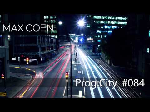 Max Coen - EP084 Prog:City [Progressive House / Techno mix]