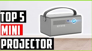Top 5 Best Mini Projectors of 2025 – Portable Cinema for Every Budget!