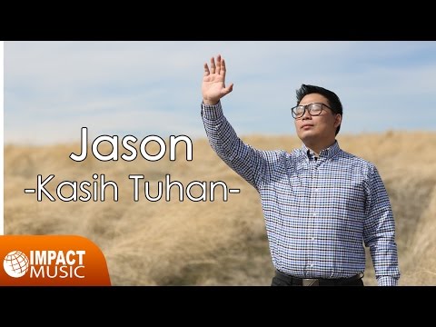 Kasih Tuhan - Jason Irwan [Official Music Video]