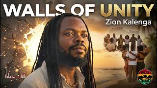 Download lagu Walls of Unity (Unity Song) | Roots Reggae | Zion Kalenga Unity Message mp3