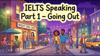 IELTS Speaking Part 1 – Going Out