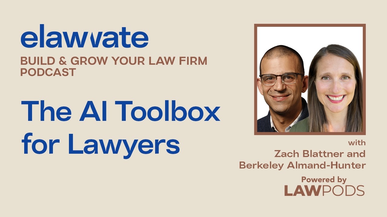 The AI Toolbox for Lawyers, with Zach Blattner and Berkeley Almand-Hunter