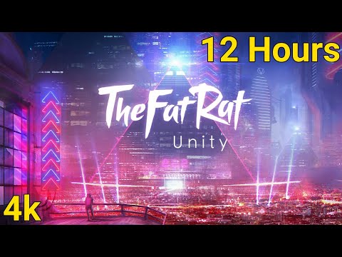 TheFatRat - Unity | 12 HOURS