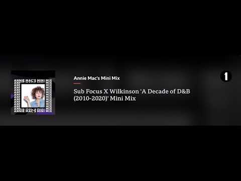 Annie Mac’s mini mix Radio 1- Sub Focus & Wilkinson “10 Years of D&B”