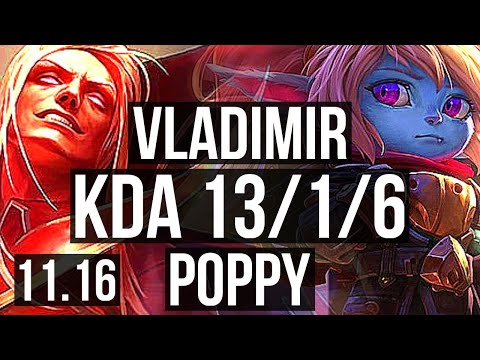 VLADIMIR vs POPPY (TOP) | 13/1/6, 1300+ games, 1.4M mastery, Godlike | KR Diamond | v11.16