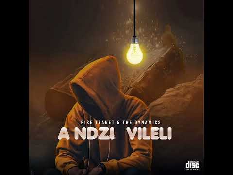 A Ndzi Vileli - Rise Teanet & The Dynamics  (Revisit) 