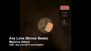 Massive Attack - Any Love (Bonus Beats) [1988 Any Love - EP&#39;s and Singles]