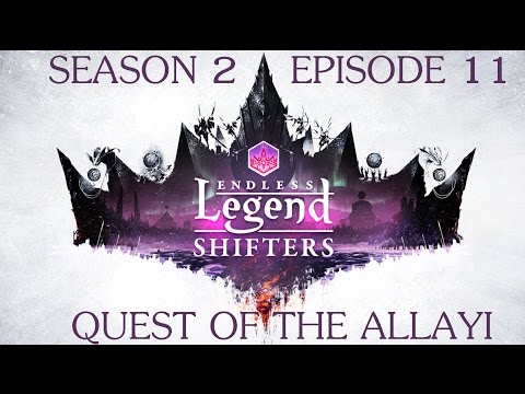 Let's Play Endless Legend Shifters - Allayi Again - Episode 11