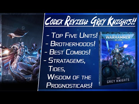 40k Chat - Grey Knights Codex Review: TOP 5 UNITS! Best Competitive Combos, and Fun Ways to Play!