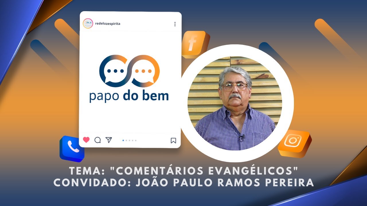 Comentários Evangélicos com João Paulo Ramos Pereira.