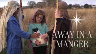 Away In A Manger - For Children