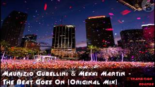 Maurizio Gubellini & Mekki Martin - The Beat Goes On (Original Mix)