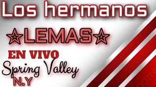 LOS HERMANOS LEMAS  Spring Valley N.Y  Dj Scorpio Scorpio REC 🎥🔴