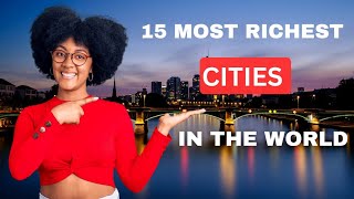 Top 15 Most Richest city in the world | Richest Cities.