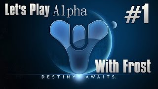 preview picture of video 'Lets Play Destiny Alpha Part 1'