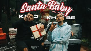 Khay Be, Kidd - Santa Baby (Official Music Video)
