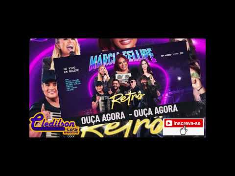 Marcia Fellipe Retrô 2  O MELHOR DO FORRO DAS ANTIGA