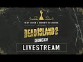 Dead Island 2 Showcase Livestream - 'Welcome to HELL-A'