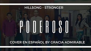Hillsong Worship - Stronger (Poderoso) Cover En Español by Gracia Admirable.