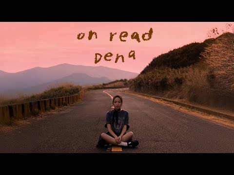 Dena【 on read 💌 】Official Music Video