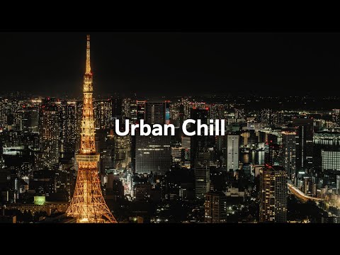 Urban Chill [chill Lo-Fi hip hop, jazz]