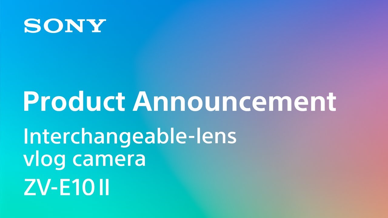 YouTube video - SONY Alpha ZV-E10 II
