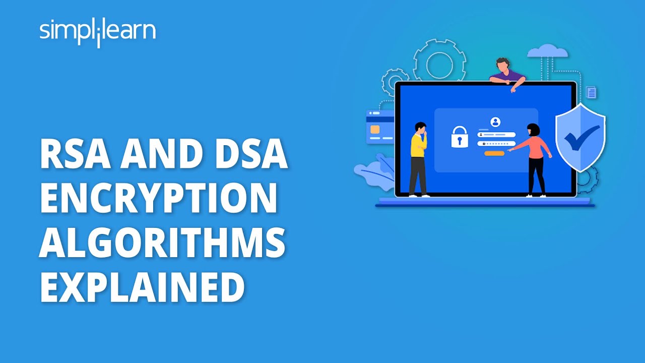 RSA and DSA Encryption Algorithms Explained | Cryptography & Network Security Tutorial | Simplilearn