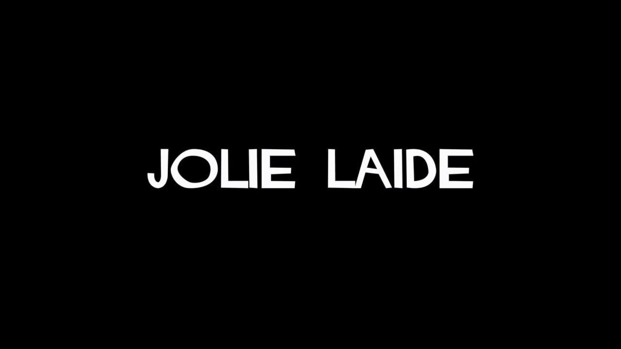 JOLIE LAIDE 10 second trailer