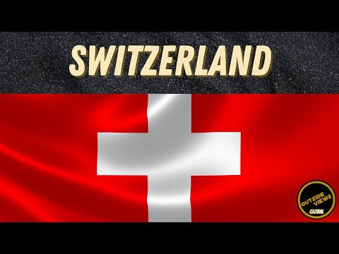 Switzerland: the country and its political system – Outside Views Global