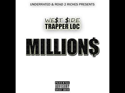 MILLION$ - WE$T $IDE x TRAPPER LOC