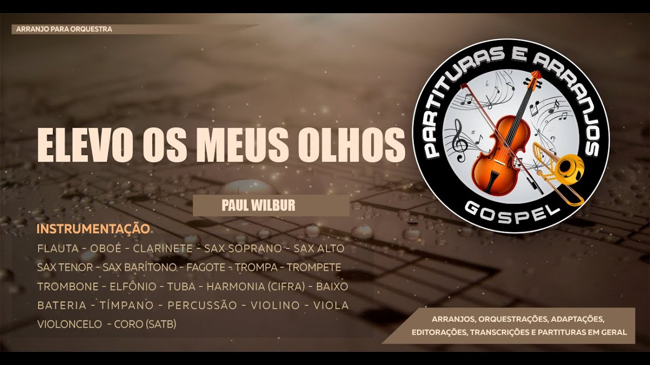 Elevo os meus olhos - Paul Wilbur 🎵Partitura🎻Arranjo🎷Orquestra🎺Orquestração 🎸Cordas🎹Metais🎵