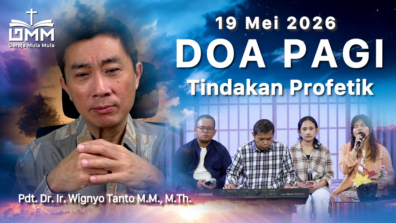 DOA PAGI | Tindakan Profetik – 19 Mei 2026 | Ps. Dr. Wignyo Tanto
