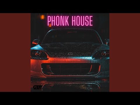 PHONK HOUSE