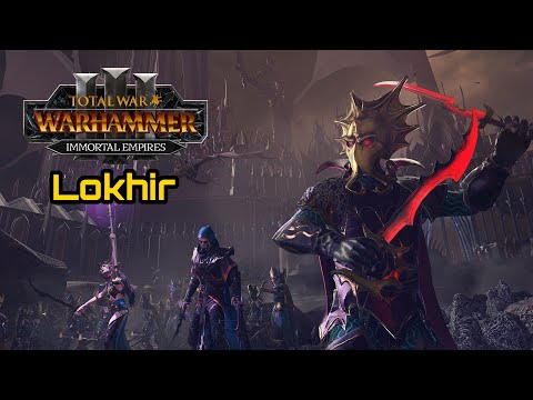 Lokhir Fellheart Dark Elves Campaign Overview Guide - Total War: Warhammer 3 Immortal Empires