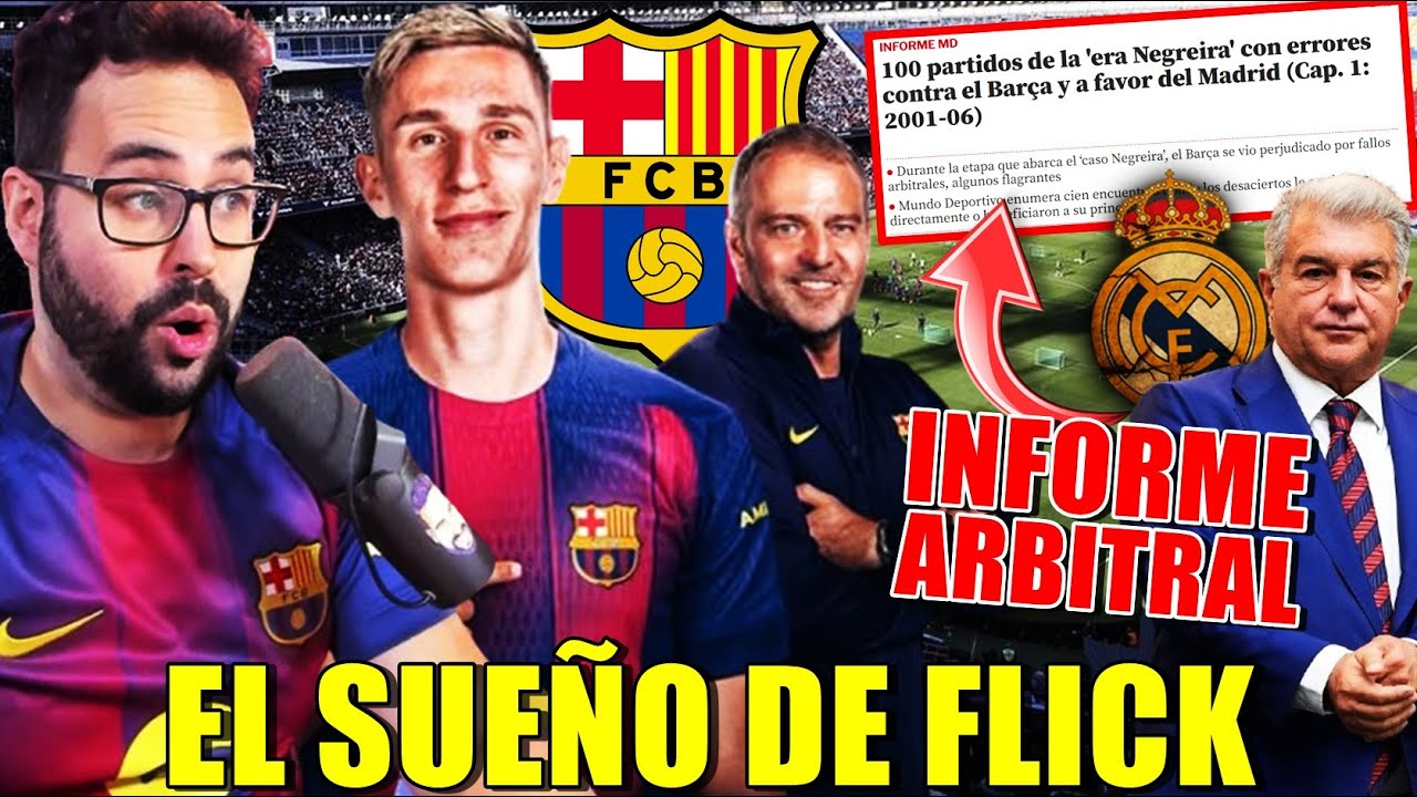 INFORME ARBITRAL de 100 PARTIDOS de BARÇA y MADRID - SCHLOTERBECK el GRAN SUEÑO de FLICK