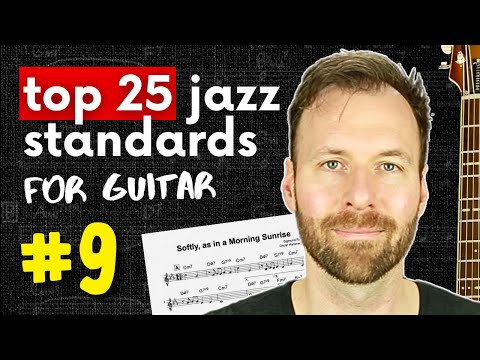 SOFTLY, AS IN A MORNING SUNRISE Guitar Lesson | #9 of Top 25 Jazz Standards for Guitar