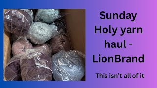Sunday Holy haul of yarn - this I ordered on purposed but didn't realize it was so much yarn