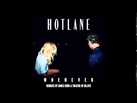 Hotlane - Whenever (James Curd Remix)