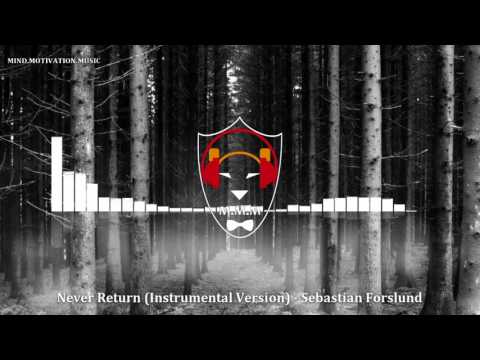 Never Return [Instrumental Version] - Sebastian Forslund