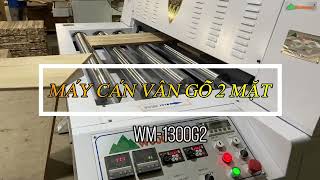 Máy cán vân gỗ 2 mặt WM-1300G2, cán in vân gỗ gia nhiệt