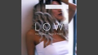 Low (feat. Oliver Ford)