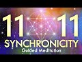 1111 SYNCHRONICITY Guided Meditation. Explore Your 11:11 Path for Signs & Wisdom You Need To Know