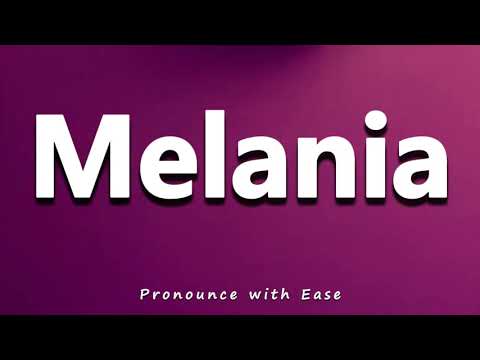 How to Pronounce Melania
