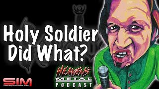 &quot;Holy Soldier Did What?&quot; on Heaven&#39;s Metal w/ Doug Van Pelt