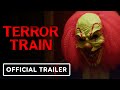 Terror Train - Exclusive Official Trailer (2022) Robyn Alomar, Tim Rozon