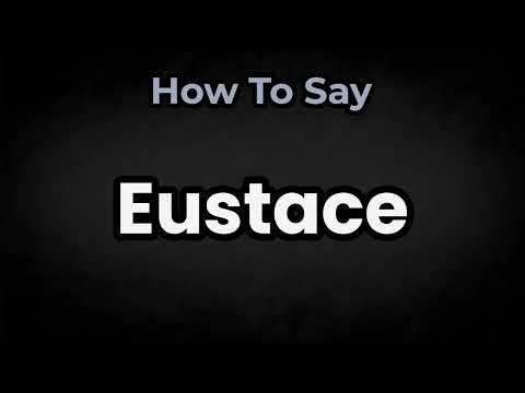 How To Pronounce Eustace? (CORRECTLY) Meaning & Pronunciation