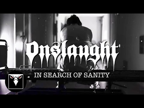 ONSLAUGHT - In Search Of Sanity (Official Music Video)